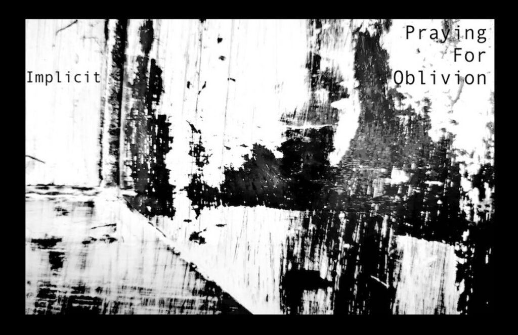 Praying For Oblivion

Implicit
